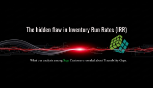 The hidden flaw in Inventory Run Rates (IRR): What our analysis among Sage Customers revealed about Traceability Gaps